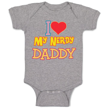 Baby Clothes I Love Heart My Nerdy Daddy Geek Dad Father's Day Baby Bodysuits