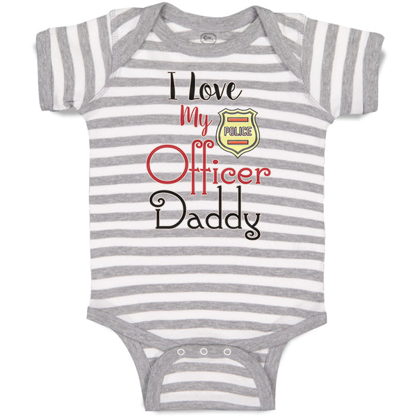 Baby Clothes I Love My Police Officer Daddy Badge Dad Father's Day Cotton