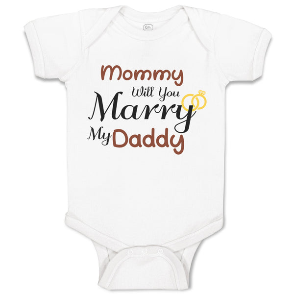 Baby Clothes Mommy Will You Marry My Daddy Mom Mothers Day Baby Bodysuits Cotton