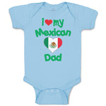 Baby Clothes I Love My Mexican Dad Baby Bodysuits Boy & Girl Cotton