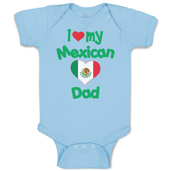 Baby Clothes I Love My Mexican Dad Baby Bodysuits Boy & Girl Cotton