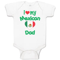 Baby Clothes I Love My Mexican Dad Baby Bodysuits Boy & Girl Cotton