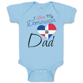 Baby Clothes I Love My Dominican Dad Baby Bodysuits Boy & Girl Cotton