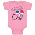 Baby Clothes I Love My Dominican Dad Baby Bodysuits Boy & Girl Cotton
