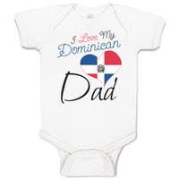 Baby Clothes I Love My Dominican Dad Baby Bodysuits Boy & Girl Cotton