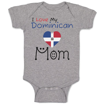 Baby Clothes I Love My Dominican Mom Baby Bodysuits Boy & Girl Cotton