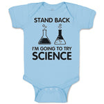 Baby Clothes Stand Back I'M Going to Try Science Baby Bodysuits Cotton