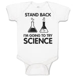 Baby Clothes Stand Back I'M Going to Try Science Baby Bodysuits Cotton