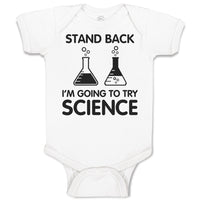 Baby Clothes Stand Back I'M Going to Try Science Baby Bodysuits Cotton