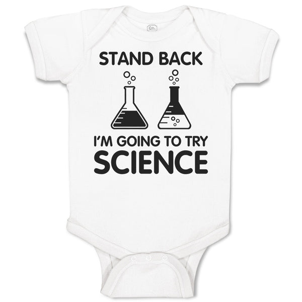 Baby Clothes Stand Back I'M Going to Try Science Baby Bodysuits Cotton