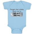 Baby Clothes Forget The Lullaby Rock Me to Heavy Metal B Funny Baby Bodysuits