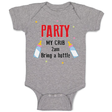 Baby Clothes Party My Crib 2Am Bring A Bottle Funny Humor Gag Baby Bodysuits