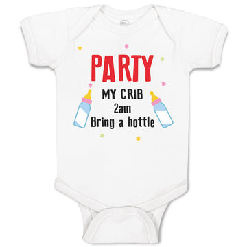 Baby Clothes Party My Crib 2Am Bring A Bottle Funny Humor Gag Baby Bodysuits