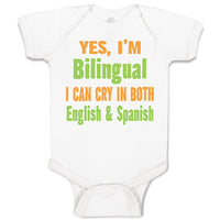 Baby Clothes Yes I'M Bilingual I Can Cry in English and Spanish Baby Bodysuits