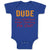 Baby Clothes Dude Your Girlfriend Keeps Checking Me Out! Funny Humor Cotton