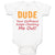 Baby Clothes Dude Your Girlfriend Keeps Checking Me Out! Funny Humor Cotton