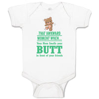Baby Clothes Awkward Moment When Mom Sniffs Your Butt Funny Humor B Cotton
