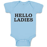 Baby Clothes Hello Ladies Funny Humor Baby Bodysuits Boy & Girl Cotton