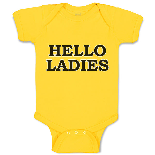 Baby Clothes Hello Ladies Funny Humor Baby Bodysuits Boy & Girl Cotton