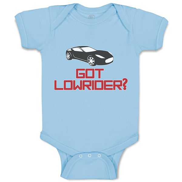 Baby Clothes Got Lowrider Funny Humor Car Riding Baby Bodysuits Cotton