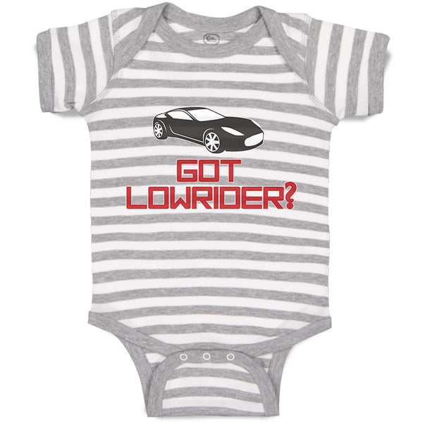 Baby Clothes Got Lowrider Funny Humor Car Riding Baby Bodysuits Cotton