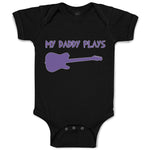 Baby Clothes My Daddy Plays Guitar Baby Bodysuits Boy & Girl Cotton