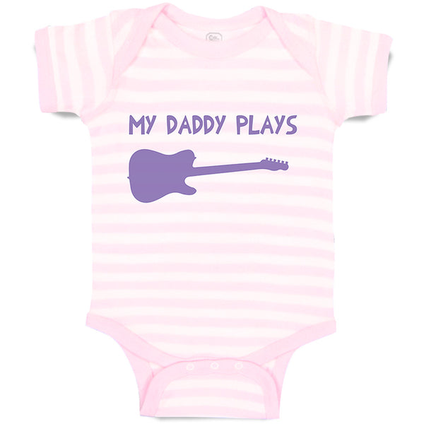 Baby Clothes My Daddy Plays Guitar Baby Bodysuits Boy & Girl Cotton