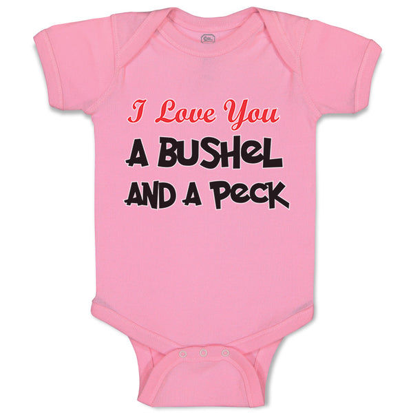 I Love You A Bushel and A Peck