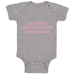 Baby Clothes I'M Always Getting Picked up by Women! Funny Humor Baby Bodysuits
