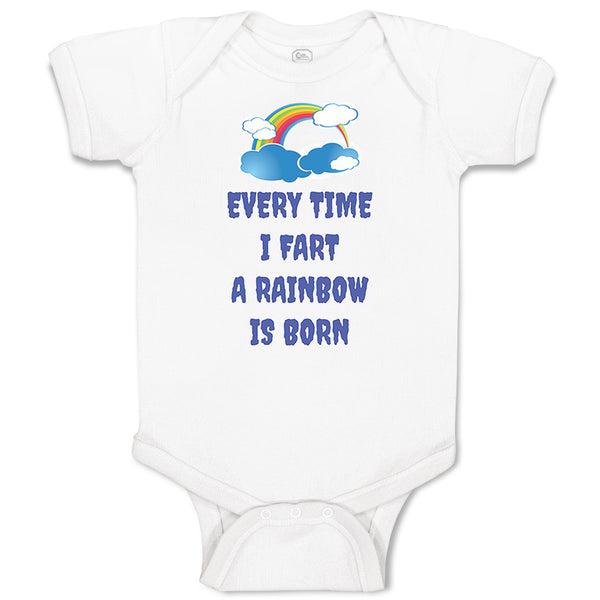 Baby Clothes Every Time I Fart A Rainbow Is Born Funny Humor Baby Bodysuits