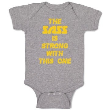 Baby Clothes The Sass Is Strong with This 1 Sassy Funny Humor Baby Bodysuits