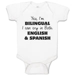 Baby Clothes Yes I Am Bilingual I Can Cry in Both English and Spanish Cotton