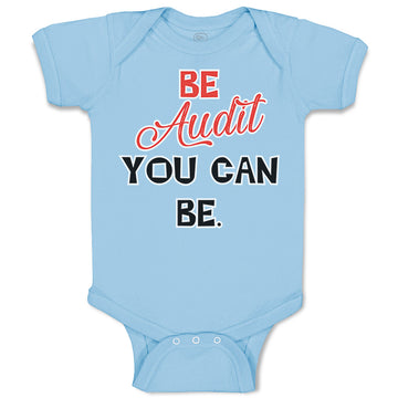 Baby Clothes Be Audit You Can Be Funny Humor Baby Bodysuits Boy & Girl Cotton
