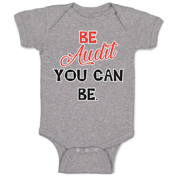 Baby Clothes Be Audit You Can Be Funny Humor Baby Bodysuits Boy & Girl Cotton