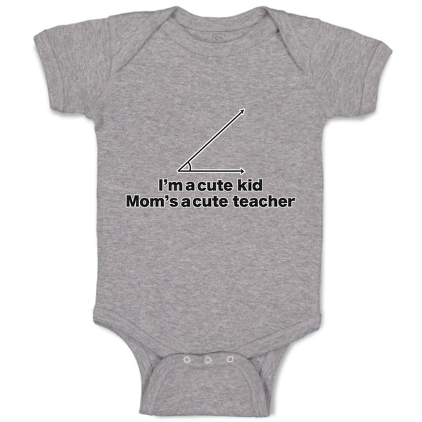 Baby Clothes I'M A Cute Kid Mom's Acute Math Geek Nerd Teacher Baby Bodysuits