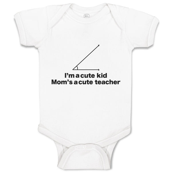 Baby Clothes I'M A Cute Kid Mom's Acute Math Geek Nerd Teacher Baby Bodysuits