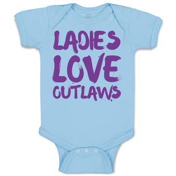Baby Clothes Ladies Love Outlaws Funny Humor Baby Bodysuits Boy & Girl Cotton