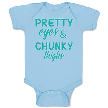 Baby Clothes Pretty Eyes and Chunky Thighs Funny Baby Bodysuits Cotton
