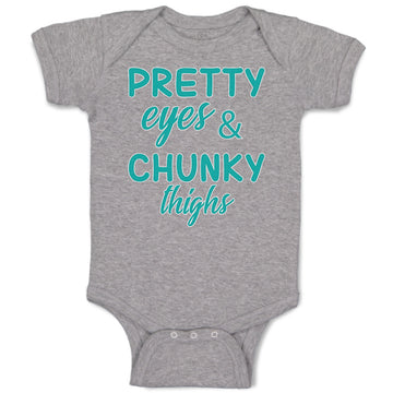 Baby Clothes Pretty Eyes and Chunky Thighs Funny Baby Bodysuits Cotton