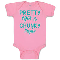 Baby Clothes Pretty Eyes and Chunky Thighs Funny Baby Bodysuits Cotton