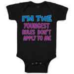 I'M The Youngest Rules Don'T Apply to Me Funny Humor