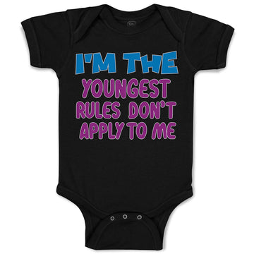 Baby Clothes I'M The Youngest Rules Don'T Apply to Me Funny Humor Baby Bodysuits