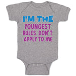 Baby Clothes I'M The Youngest Rules Don'T Apply to Me Funny Humor Baby Bodysuits