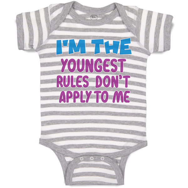 Baby Clothes I'M The Youngest Rules Don'T Apply to Me Funny Humor Baby Bodysuits