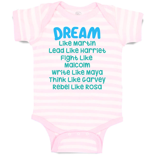 Baby Clothes Dream like Martin - Lead like Harriet - Fight like Malcom - Cotton