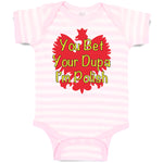 Baby Clothes You Bet Your Dupa I'M Polish Baby Bodysuits Boy & Girl Cotton