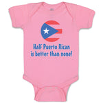 Baby Clothes Half Puerto Rican Is Better than None Baby Bodysuits Cotton