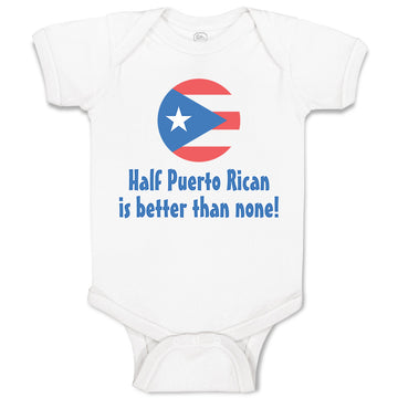 Baby Clothes Half Puerto Rican Is Better than None Baby Bodysuits Cotton