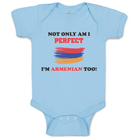 Baby Clothes Not Only I'M Perfect I'M Armenian Too B Funny Baby Bodysuits Cotton