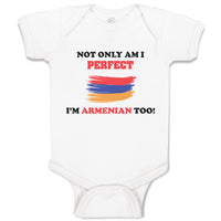 Baby Clothes Not Only I'M Perfect I'M Armenian Too B Funny Baby Bodysuits Cotton